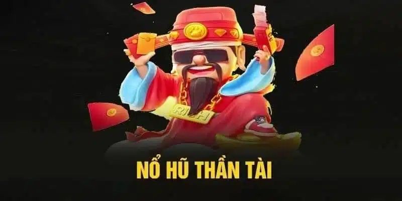 Điểm nhấn tạo nên sức cuốn hút của nổ hũ thần tài