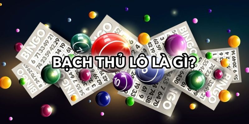 Hướng dẫn cách soi cầu bạch thủ lô là gì hiệu quả