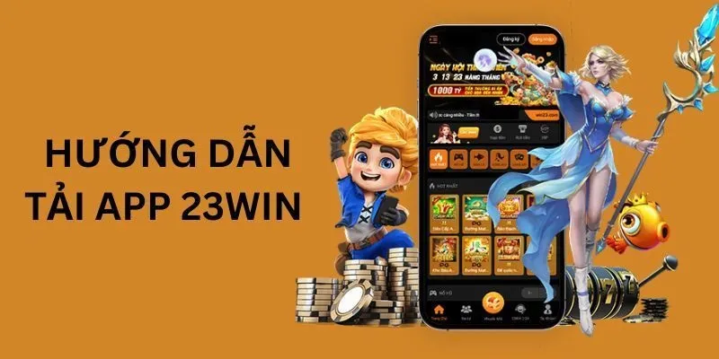 Hướng dẫn tải app 23win