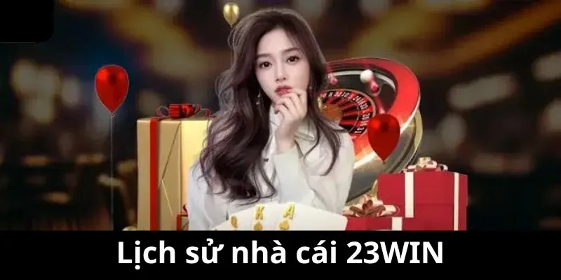 lịch sử hình thành nhà cái 23win